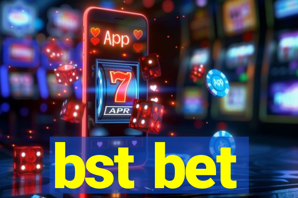 bst bet
